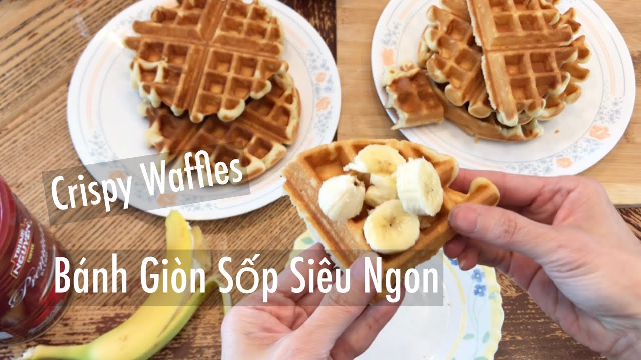🇨🇦 Cách làm bánh Waffle Giòn Xốp Siêu Ngon | Perfect Crispy Waffle ...