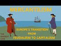 Europe&#39;s Transition Out of Feudalism | A Marxist Study of Mercantilism