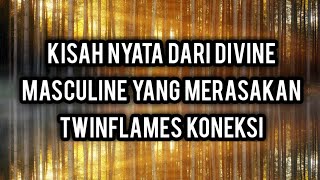 Berdasarkan kisah nyata dari seorang Divine Masculine yang merasakan Twinflames koneksi