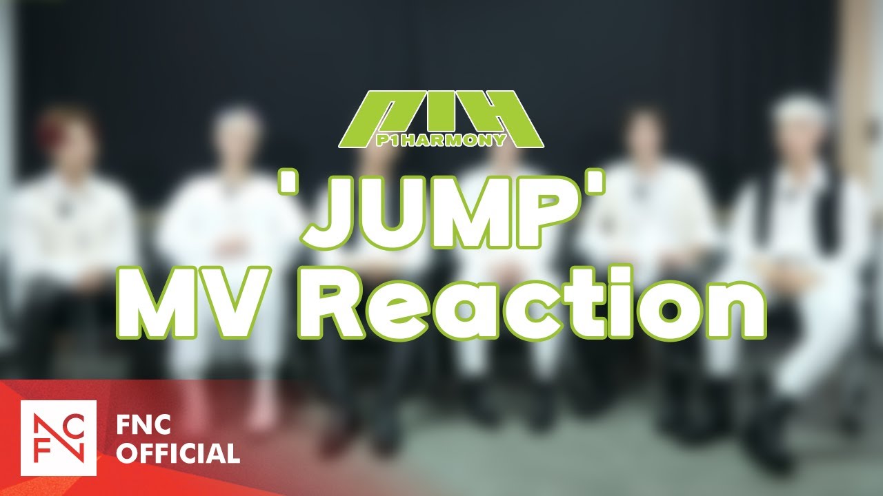 P1Harmony (피원하모니) – 'JUMP' MV Reaction