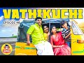 Vathikuchi  episode 48  comedy web series  nanjil vijayan