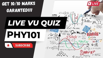PHY101 LIVE VU QUIZ 1| Get Full Marks Guaranteed | Quiz Hacks  | Virtual University