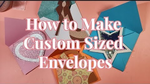 How to Make Custom Size Envelopes ! 💌DIY - Anyone Can Do!  Any Size You Need!