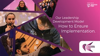 IC 2022 | Our Leadership Development Model: How to ensure implementation.