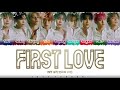 NCT 127 - &#39;FIRST LOVE&#39; Lyrics [Color Coded_Kan_Rom_Eng]