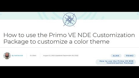 How to use the Primo VE NDE Customization Package to customize a color theme (Sept. 26, 2025)