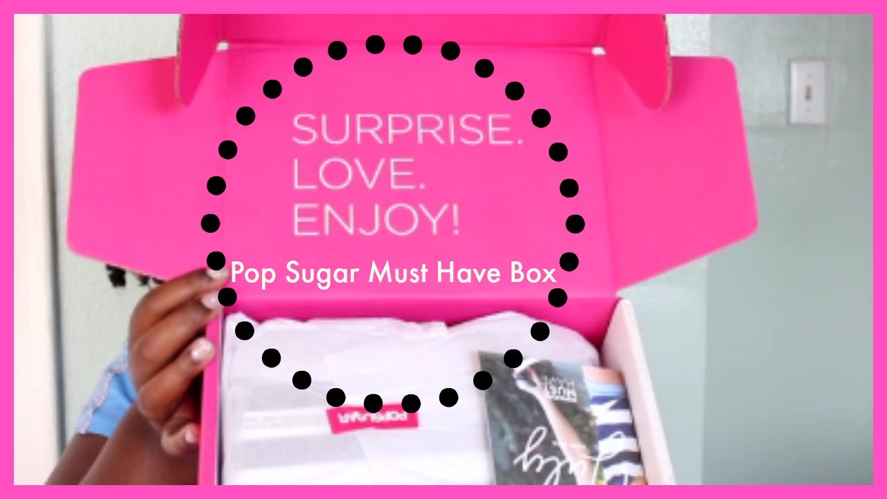 July 2015 Pop Sugar Must Have Box YouTube