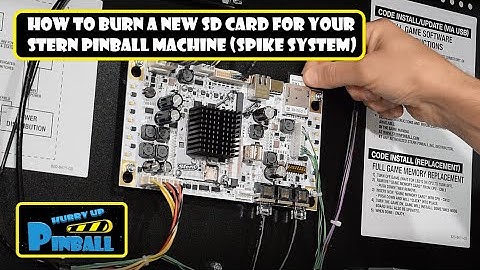 HurryUpPinball - How to Burn a New SD Card - Stern Pinball (Spike System)
