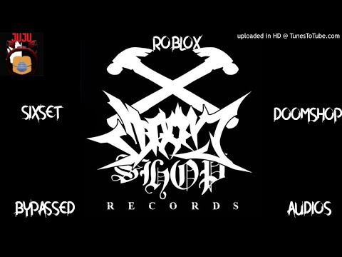 Roblox Bypassed Audios January 2020 Doomshop Sixset Juju Playz