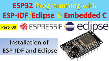 00 ESP32 programming with  ESP-IDF  || Installation of ESP IDF & Eclipse ||