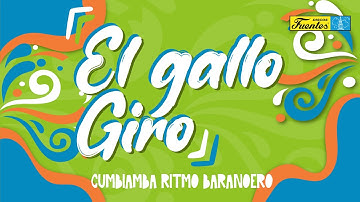 El Gallo Giro - Cumbiamba Ritmo Baranoero  / Discos Fuentes