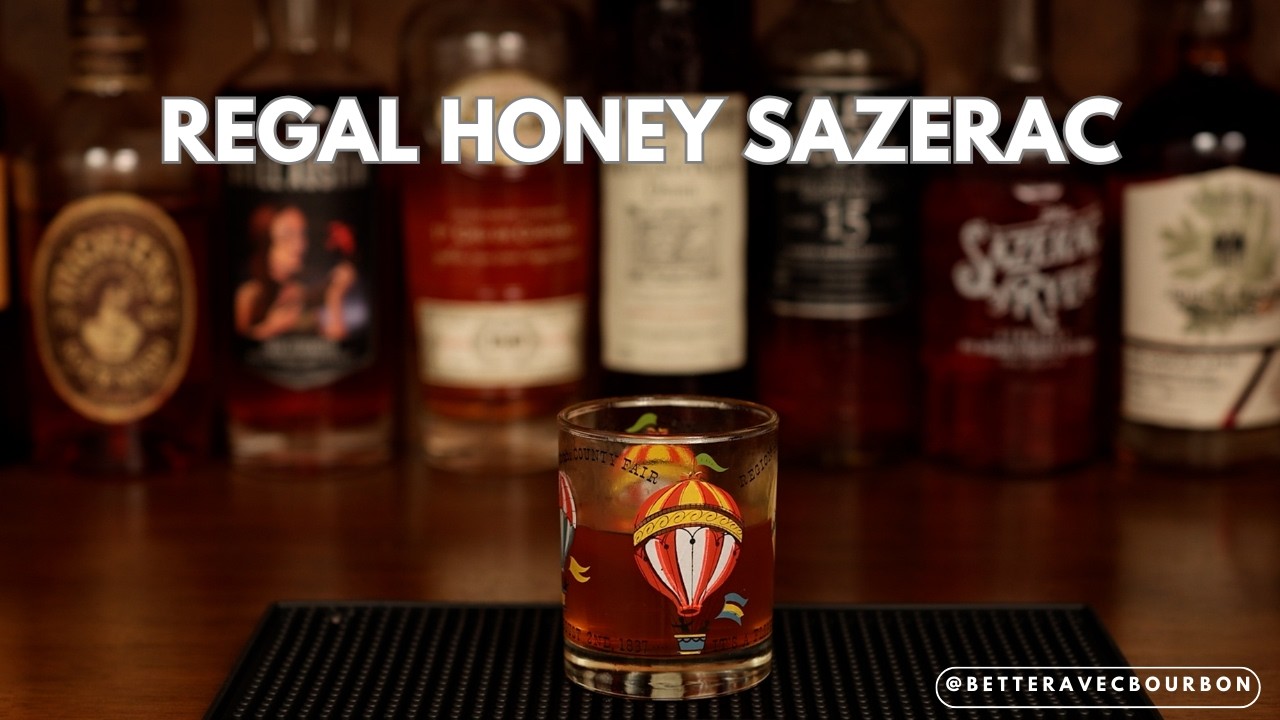 Regal Honey Sazerac: a Lovely Gift for the Gnome | Modern Classics | BetterAvecBourbon