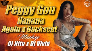 Peggy Gou Nanana x Again x Backseat (Dj Hitu x Dj Vivid Mashup) #peggygou #again #mashup