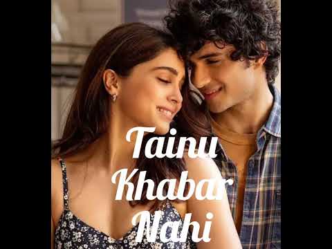 Tainu Khabar Nahi -Arijit singh | Munjya | Sarvari, Abhay Verma |
