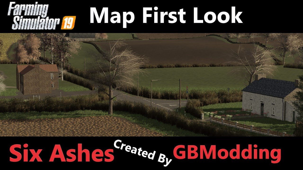 Six Ashes Map First Look-FS19- Created By GBModding