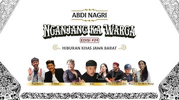 Abdi Nagri Nganjang Ka Warga Edisi #24 (Kabupaten Ciamis) - Hiburan Khas Jawa Barat