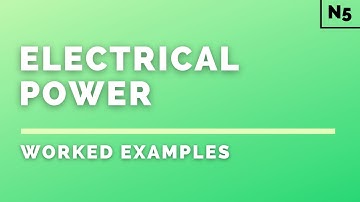 National 5 Physics | Electricity | Electrical Power | WORKED EXAMPLES