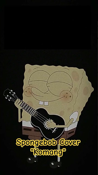 Komang - Spongebob #shorts #spongebob #cartoon #cover