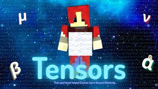 Tensors - Explained In Minecraft
