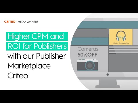 Higher CPM and ROI for Publishers with our Publisher Marketplace | Criteo