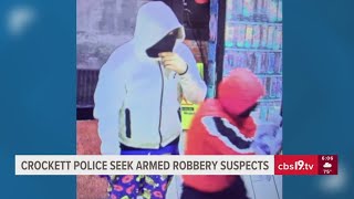 Crockett Police seeking two armed robbery suspects