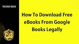 Full How To Download Free eBooks From Google Books Legally News