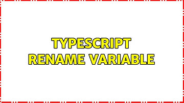TypeScript rename variable (2 Solutions!!)