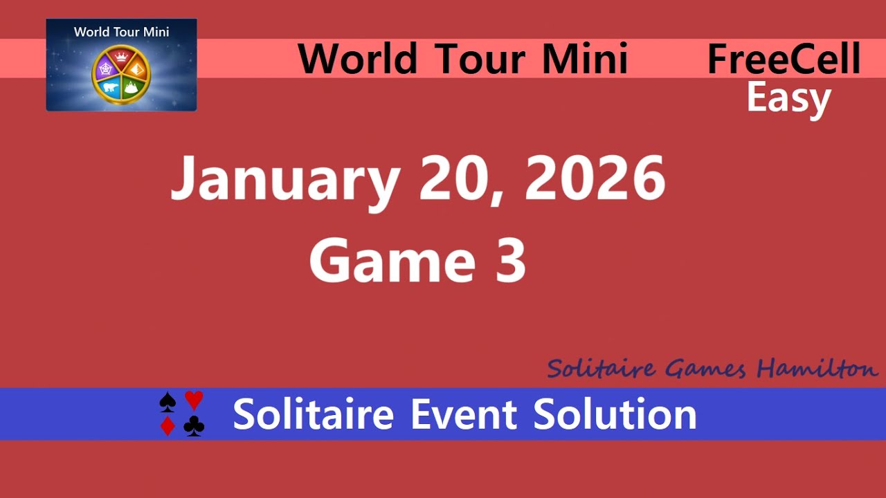 World Tour Mini Game #3 | January 20, 2026 Event | FreeCell Easy