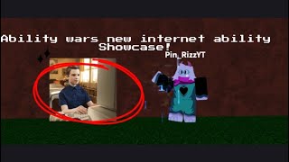 Ability wars new internet ability showcase!