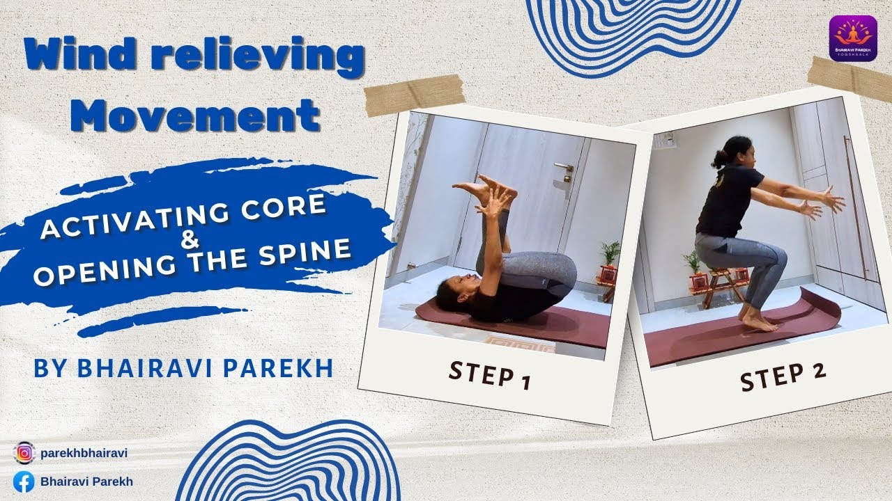 Wind-Relieving Pose: Activate Your Core & Open Your Spine | Bhairavi Parekh Yogshaala