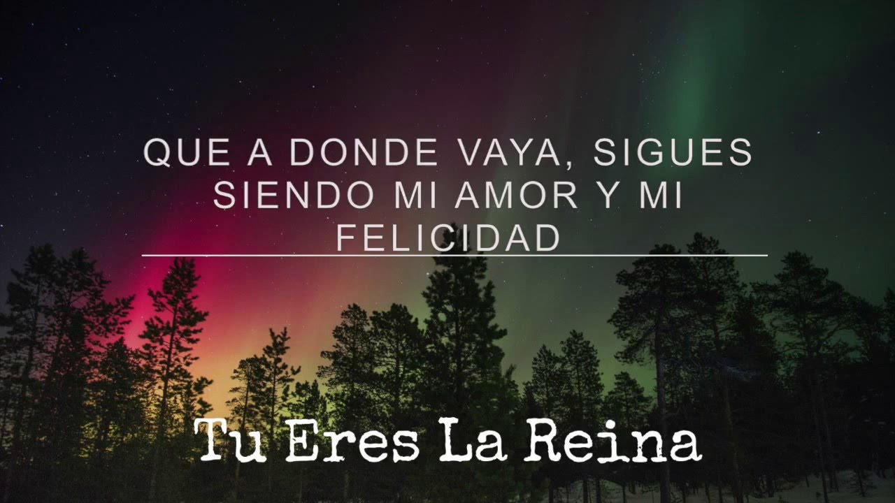 Tu Eres La Reina Lyric Video YouTube