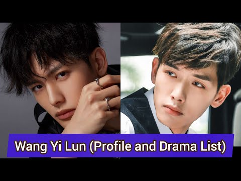 Wang Yi Lun 王以纶 Profile And Drama List 
