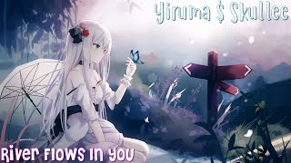Nightcore  River Flows In You yiruma  Skullee remix