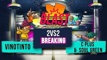 Vinotinto vs C Plus & Soul Green I Top32 2vs2 Breaking  I The Legits Blast 2025