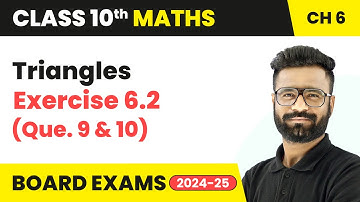 Triangles - Exercise 6.2 (Que. 9 and 10) | Class 10 Maths Chapter 6 | CBSE 2025-26