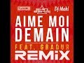 THE SHIN SEKAI & GRADUR - Aime Moi Demain REMIX [Dj Mahi]