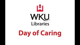 WKU Libraries - 2021 Day of Caring