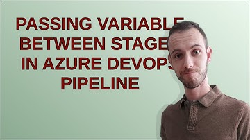 Passing Variable Between Stages in Azure DevOps Pipeline