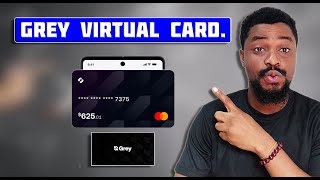 How to Create Grey Virtual Dollar Card - Is Grey Virtual Dollar Card Good in Nigeria?