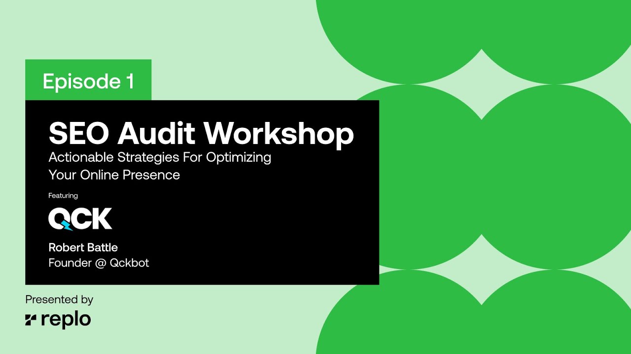 ◢ SEO Audit Workshop with QCKBOT | Ep.1