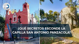 Historia de la capilla San Antonio Panzacola en la alcaldía Coyoacán