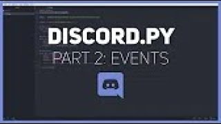 How to make a discord bot in python (Part 2: Events + Command)