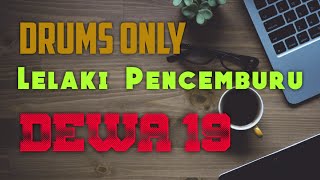 Lelaki Pencemburu  Drums Only  Dewa 19