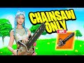 The Chainsaw ONLY Challenge In Fortnite