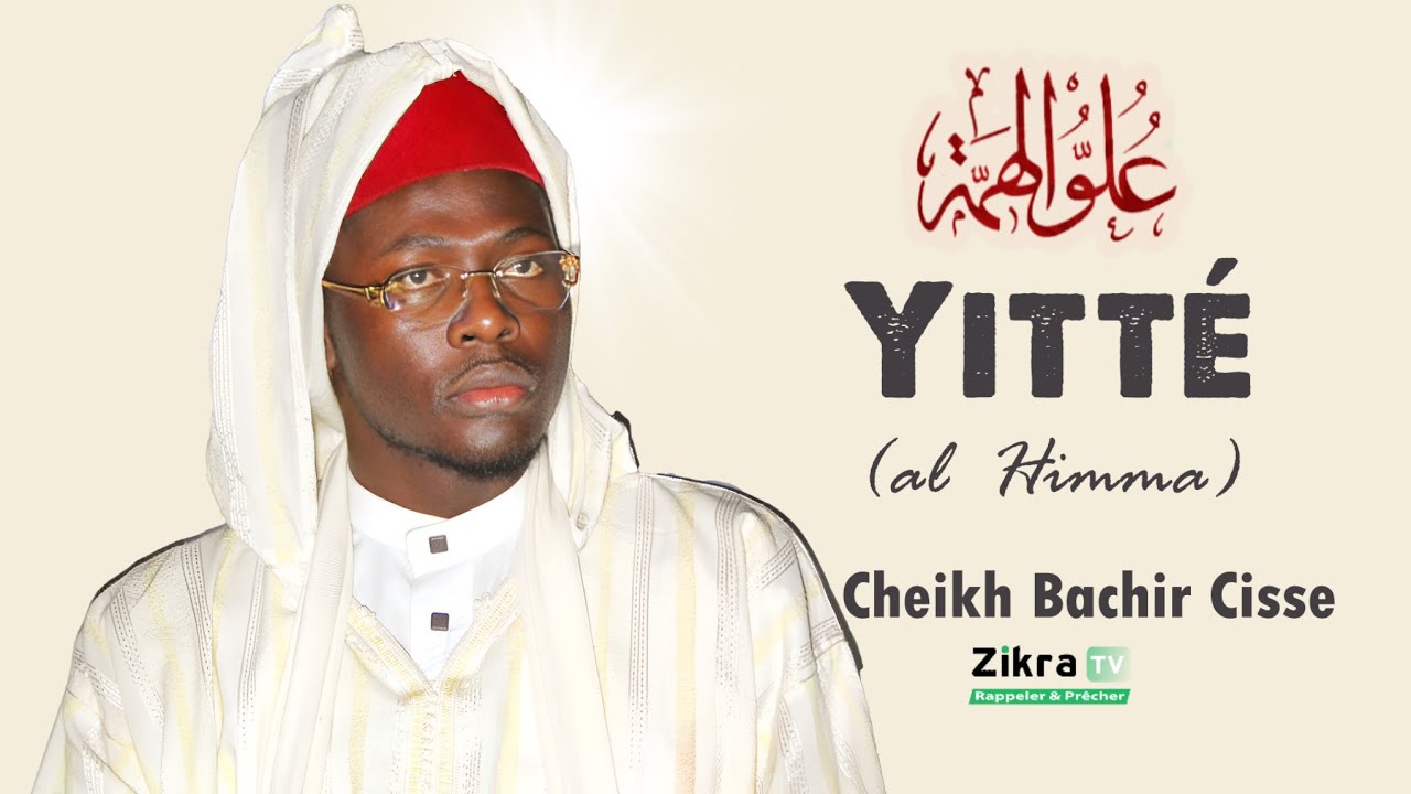 Yitté bou kawé (Al Himma) Wakhtan Cheikh Bachir Cissè à Thiamén wàlo