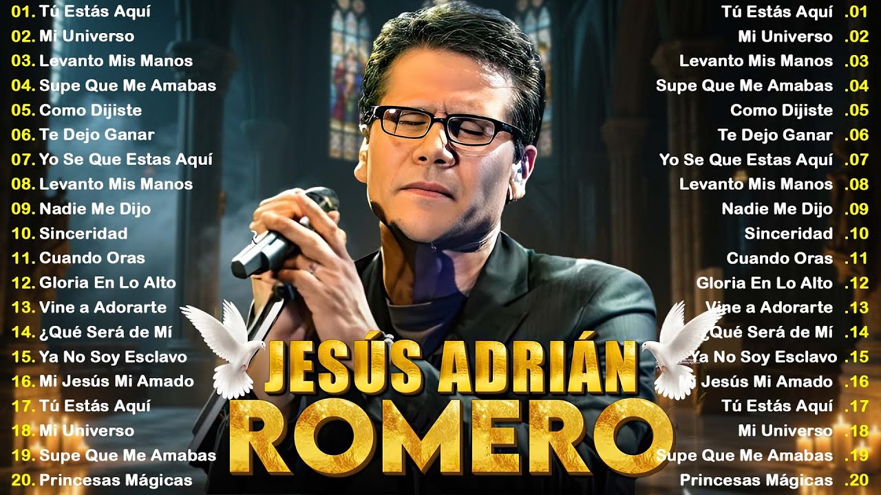 🎵 Lo Mejor de Jesús Adrián Romero – Grandes Éxitos de la Música Cristiana que Tocarón el Corazón 🙏