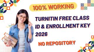 Turnitin Free Class ID and Enrollment Key 2026 I No Repository I 100% Working I Turnitin Gratis