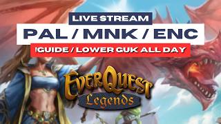 !GUIDE ⚔️ MNK/PAL/ENC in LGuk ⚔️ !EQL / EverQuest Legends Launch Party