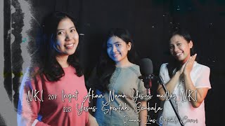 NKI 207 Ingat Akan Nama Yesus medley NKI 215 Yesus Spertilah Gembala - Jesi, Anthy, Rensi (Cover)