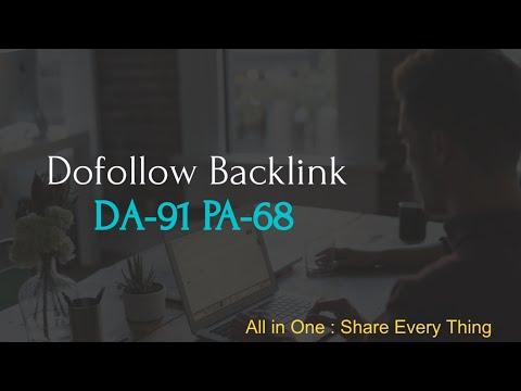 Get Dofollow Backlink : DA-91 PA 68 : Off Page Seo 2020 : All in One : Share Every Thing